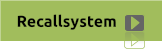 Recallsystem