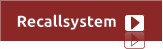 Recallsystem